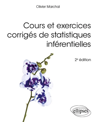 Cours et exercices corrigés de statistiques inférentielles - Olivier Marchal - EDITION MARKETING