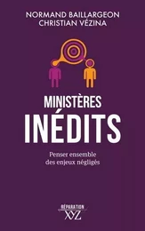 MINISTERES INTERDITS. PENSER ENSEMBLE DES ENJEUX NEGLIGES