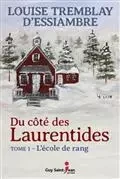 DU COTE DES LAURENTIDES V 01 L'ECOLE DE RANG