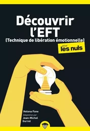 Découvrir l'EFT pour les Nuls, poche, 2e éd - (Technique de libération émotionnelle)