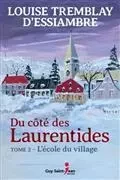 DU COTE DES LAURENTIDES V 02 L'ECOLE DU VILLAGE