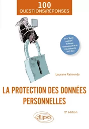 La protection des données personnelles en 100 Questions/Réponses