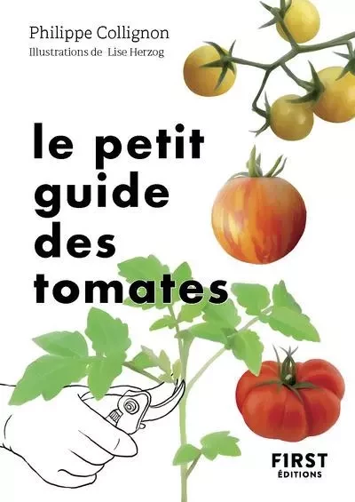 Le Petit Guide jardin des tomates - Philippe Collignon - edi8