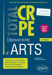 Réussir l'épreuve écrite d’arts - CRPE - Concours 2023-2024 - 2e édition