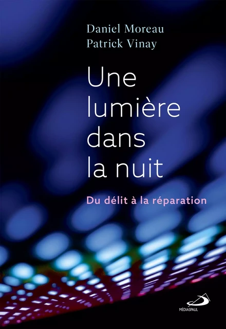 UNE LUMIÈRE DANS LA NUIT - DANIEL MOREAU - MEDIASPAUL