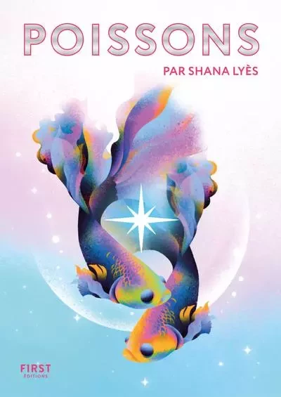 Le Petit livre astro - Poissons - Shana Lyès - edi8