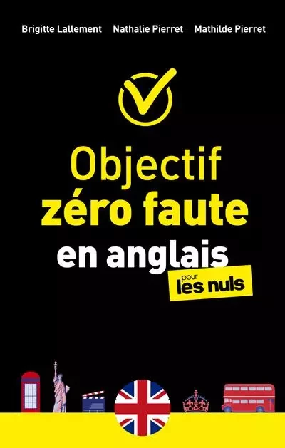 Objectif zéro faute en anglais pour les Nuls - Brigitte Lallement, Mathilde Pierret, Nathalie Pierret - edi8