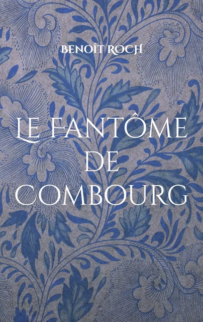 Le Fantôme de Combourg - Benoît Roch - BOOKS ON DEMAND