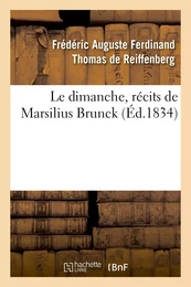 Le dimanche, récits de Marsilius Brunck