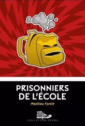 PRISONNIERS DE L'ECOLE