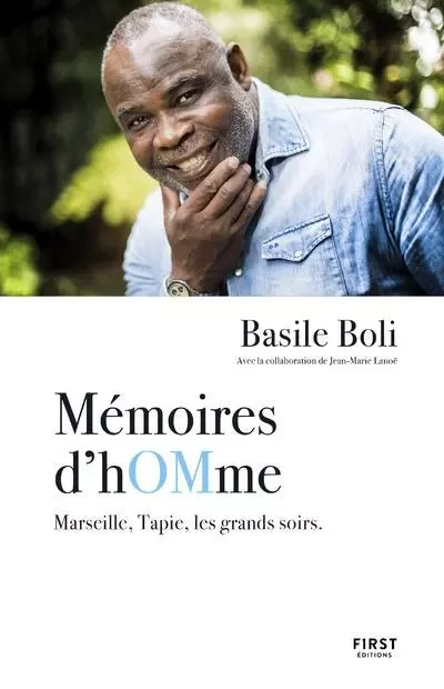 Mémoires d hOMme - Marseille, Tapie, les grands soirs - Basile Boli - edi8