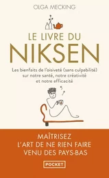 Le Livre du niksen - Les bienfaits de l'oisiveté (sans culpabilité) sur notre santé, notre créativit