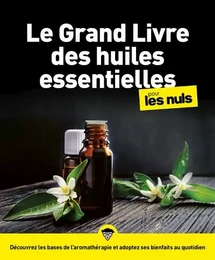 Le Grand Livre des Huiles essentielles Pour les Nuls NE