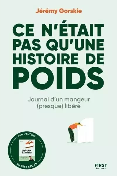 Ce n'était pas qu'une histoire de poids - Journal d'un mangeur (presque) libéré - Jérémy Gorskie - edi8