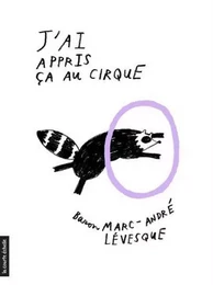 J'AI APPRIS CA AU CIRQUE