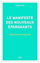 Manifeste des nouveaux épargnants - Plaidoyer pour une épargne utile