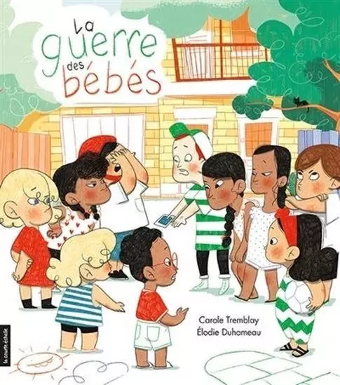 LA GUERRE DES BEBES -  TREMBLAY CAROLE - COURTE ECHELLE