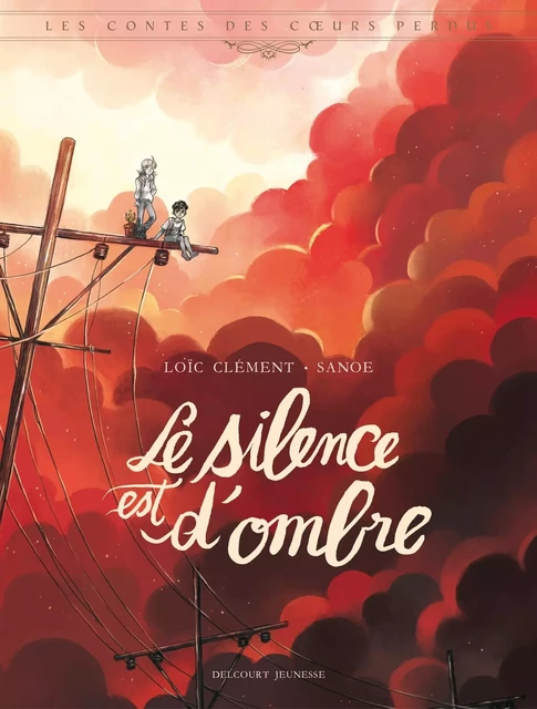 Les Contes des coeurs perdus - Le silence est d'ombre -  - DELCOURT