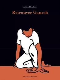 Retrouver Ganesh