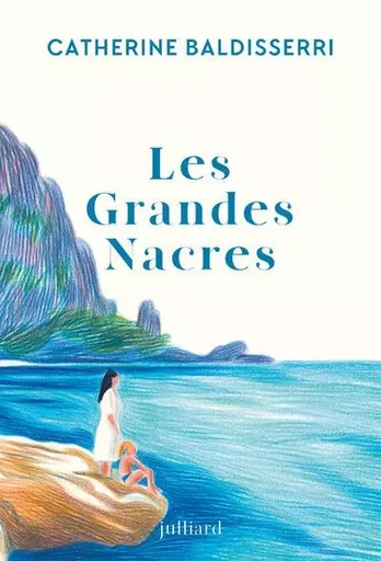 Les grandes nacres - Catherine Baldisserri - Groupe Robert Laffont