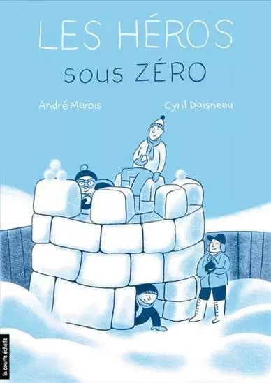 LES HEROS SOUS ZERO -  MAROIS ANDRE - COURTE ECHELLE