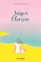 JUSQU'A L'HORIZON