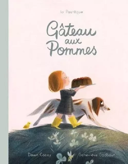 Gâteau aux pommes - Dawn Casey, Geneviève Godbout - LA PASTEQUE