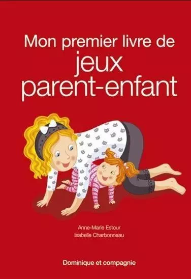 MON PREMIER LIVRE DE JEUX PARENT-ENFANT -  ESTOUR ANNE-MARIE - DOMINIQUE CIE