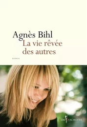 Fiction La Vie rêvée des autres