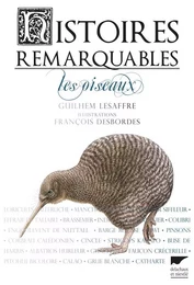 Oiseaux Histoires remarquables. Les oiseaux