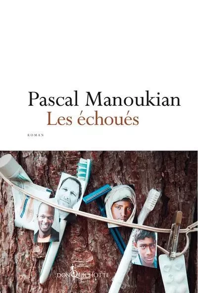 Fiction Les Echoués - Pascal Manoukian - DON QUICHOTTE EDITIONS