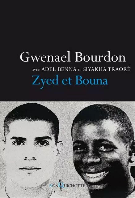 Non fiction Zyed et Bouna - Gwenaël Bourdon - DON QUICHOTTE EDITIONS