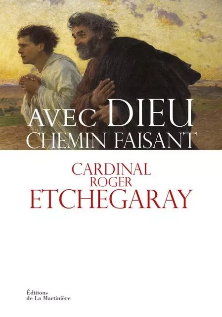 Non Fiction (La Martinière) Avec Dieu chemin faisant - Roger Etchegaray - DE LA MARTINIERE BEAUX LIVRES