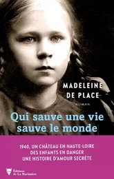 Littérature française (La Martinière) Qui sauve une vie sauve le monde