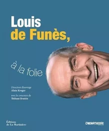 Art et spectacle Louis de Funès, à la folie