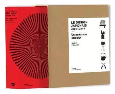 Design - Décoration Le Design japonais depuis 1945 - Naomi Pollock - DE LA MARTINIERE BEAUX LIVRES