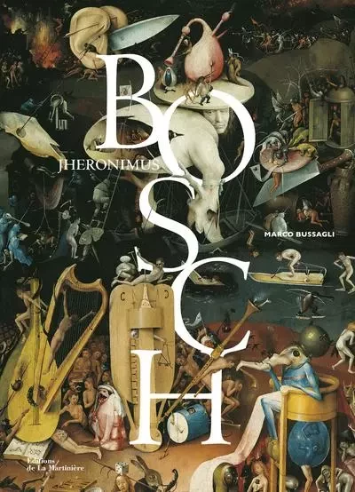 Art Jheronimus Bosch - Marco Bussagli - DE LA MARTINIERE BEAUX LIVRES