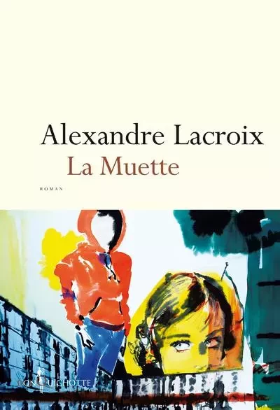 Fiction La Muette - Gérard Dubois, Alexandre Lacroix - DON QUICHOTTE EDITIONS