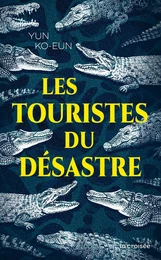 Les touristes du désastre