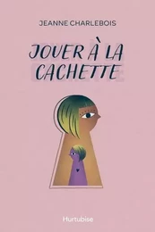 JOUER A LA CACHETTE