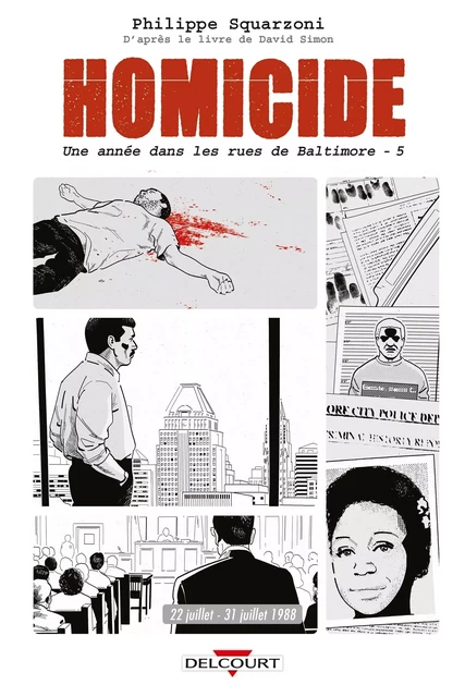 Homicide, une année dans les rues de Baltimore T05 -  - DELCOURT