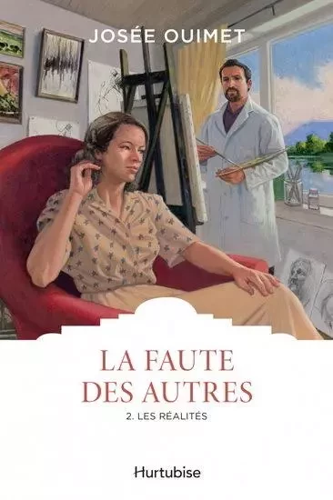 LA FAUTE DES AUTRES T 02 LES REALITES -  OUIMET JOSEE - HURTUBISE HMH