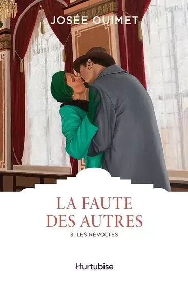 LA FAUTE DES AUTRES T 03 LES REVOLTES -  OUIMET JOSEE - HURTUBISE HMH