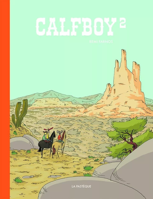 Calfboy 2 - Rémi Farnos - LA PASTEQUE