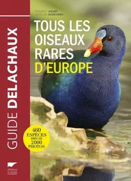 Oiseaux Tous les Oiseaux rares d'Europe