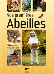 Insectes et autres invertébrés Nos premières abeilles