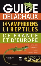 Reptiles - Amphibiens Guide Delachaux des amphibiens et reptiles de France et d'Europe