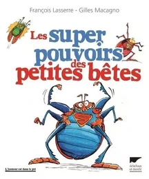 L'humour est dans le pré Les Super pouvoirs des petites bêtes