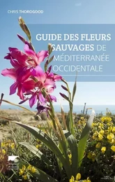 Botanique Guide des fleurs sauvages de Méditerranée occidentale