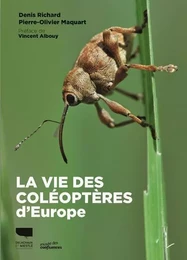 Insectes et autres invertébrés La Vie des coléoptères d'Europe